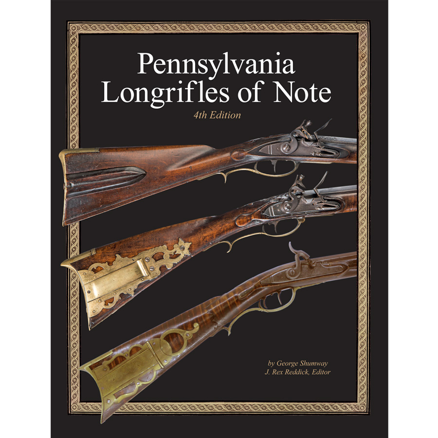 Pennsylvania Longrifles of Note, 4th Edition | Crazy Crow Trading Post